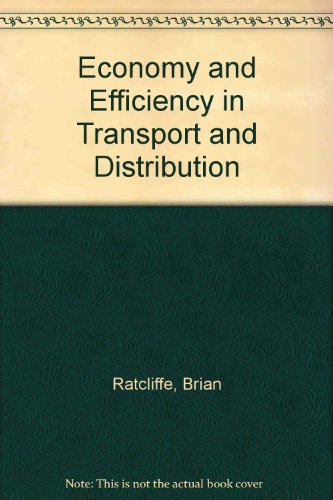 Economy and Efficiency in Transport and Distribution