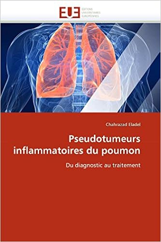 Pseudotumeurs Inflammatoires Du Poumon Du Diagnostic Au Traitement Omn Univ Europ French Edition Eladel Chahrazad Amazon Com Books