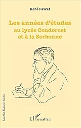 Les  années d'études au lycée Condorcet et à la Sorbonne