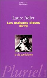 Les  maisons closes, 1830-1930