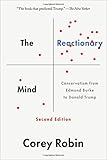The Reactionary Mind: Conservatism from Edmund Burke to Donald Trump
