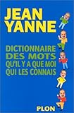 Dictionnaire des mots qu'il y a que moi qui les connais by 