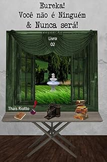 Livro LIVRO 02 - Eureka! Você não é ninguém & Nunca será! : (Um antigo mistério escondido pelas ruas de Eureka)