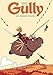 Gully, Tome 1 : Les vengeurs d'injures by 