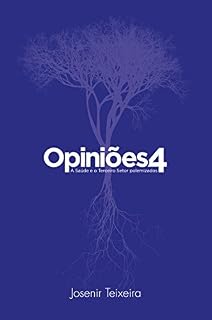 Livro Opiniões 4: A Saúde e o Terceiro Setor polemizados