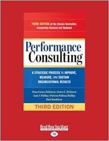 Performance Consulting A Strategic Process To Improve