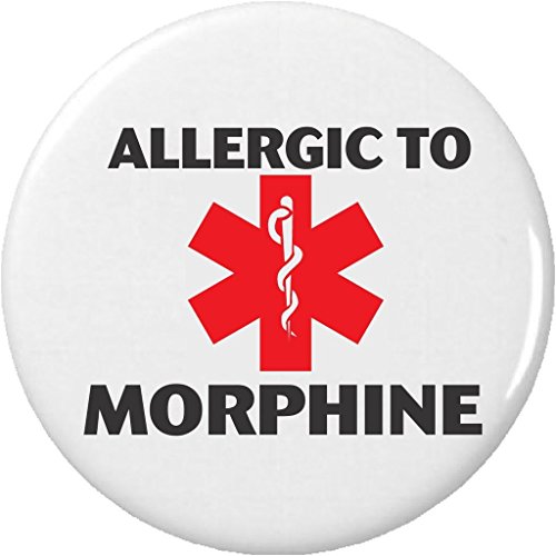 Allergic to MORPHINE 1.25â€ Button Pin Medical Alert Symbol Allergy Health