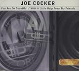 Joe Cocker Album: «You Are So Beautiful / With a Little Help Friends» (Front side)