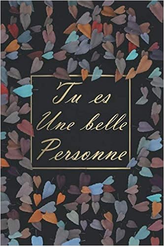 Tu Es Une Belle Personne Idee Cadeau Original Pour Femme Et Homme Cahier De Notes A5 Ligne A Remplir Carnet De Notes Avec Citation Positive Pour Lui Ou Pour Elle