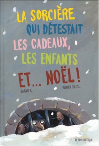 La  sorcière qui détestait les cadeaux, les enfants, et Noël !