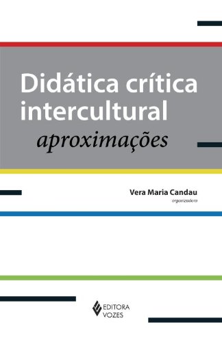 Didatica Critica Intercultural. Aproximaçoes PDF Vera Maria Candau