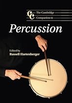 The Cambridge Companion to Percussion (Cambridge Companions to Music) The Cambridge Companion to Percussion (Cambridge Companions to Music)