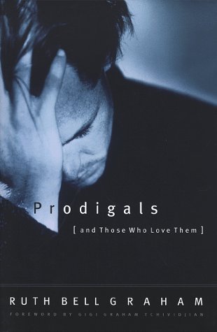 Prodigals and Those Who Love Them 1593280203 Book Cover