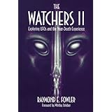 The Watchers 2: Exploring UFOs and the Near-Death Experience