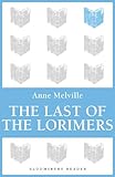 Front cover for the book The Last of the Lorimers by Anne Melville