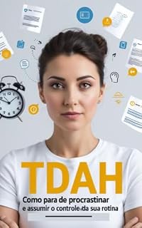 Livro Guia Definitivo sobre TDAH: Descubra como Controlar Seus Sintomas e Melhorar sua Vida