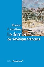 Le  dernier rêve de l'Amérique française