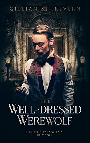 [R.E.A.D] The Well-dressed Werewolf: A Gothic Paranormal Romance (Read by Candlelight Book 3) E.P.U.B