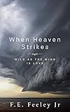 When Heaven Strikes by F.E. Feeley Jr