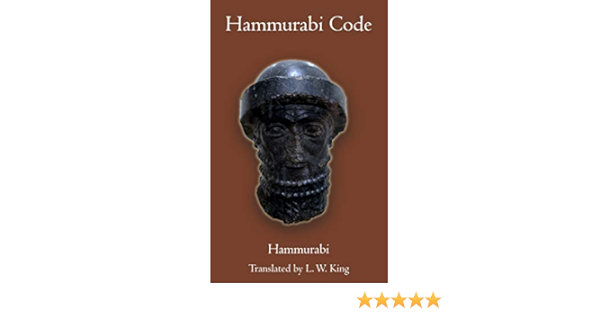 Amazon Com Code Of Hammurabi Annotated Ebook Hammurabi By King L W Kindle Store