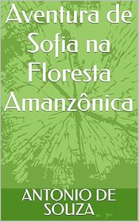 Livro Aventura de Sofia na Floresta Amanzônica
