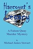 Front cover for the book Harcourt's Legacy: A Faison Quay Murder Mystery by Michael James Stewart