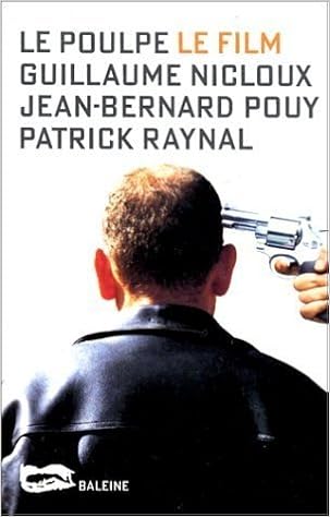 Le Poulpe Le Film Nicloux Guillaume Pouy Jean Bernard Raynal Patrick 9782842191849 Amazon Com Books