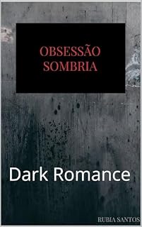 Livro Obsessão Sombria: Dark Romance