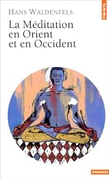 La  méditation en Orient et en Occident