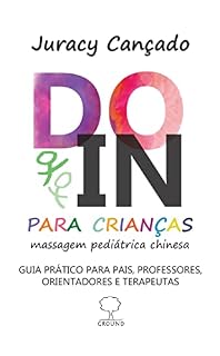 Livro DO-IN PARA CRIANÇAS; massagem pediátrica chinesa