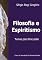 Livro Espiritismo e Filosofia: Temas para Discussão