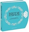 The Bride-to-Be Book: A Journal of Memories From the Proposal to "I Do"