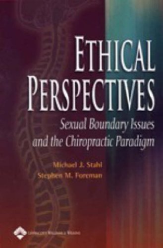 Download Ethical Perspectives: Sexual Boundary Issues and the Chiropractic Paradigm Download Ethical Perspectives: Sexual Boundary Issues and the Chiropractic Paradigm