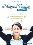Magical Timing au travail (BIEN-ETRE) (French Edition) by 