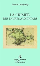 La  Crimée, des Taures aux Tatars
