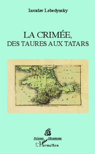 La  Crimée, des Taures aux Tatars