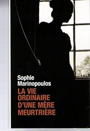 La  vie ordinaire d'une mère meurtrière