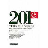 201 Turkish Verbs: Fully Conjugated in All the Tenses (201 Verbs Series)