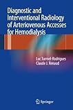 Diagnostic and Interventional Radiology of Arteriovenous Accesses for Hemodialysis