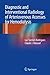Diagnostic and Interventional Radiology of Arteriovenous Accesses for Hemodialysis