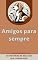 Livro Amigos para sempre: As histórias de dez cães que foram fiéis (Cães notáveis)