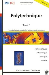 Solutions des problèmes posés au concours de Polytechnique