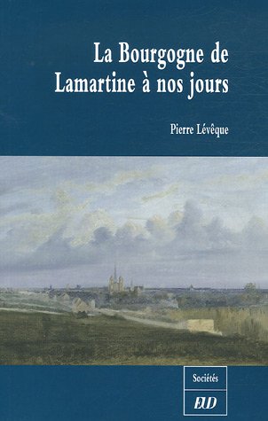 La  Bourgogne de Lamartine à nos jours