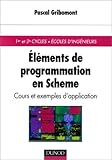 Eléments de programmation en Scheme. Cours et exemples d'application (1er et 2e cycles, écoles d'i by