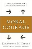 Moral Courage, Rushworth M. Kidder, 0060591544