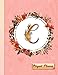 C - Elegant Planner: Womens' 2019 Calendar - Monthly, Weekly and Daily Entries by Delicate Flower Press