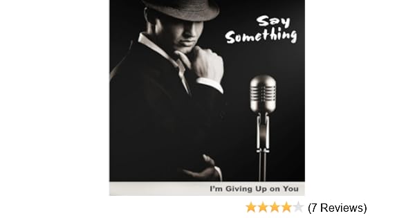Say Something I M Giving Up On You By Jason Black On Amazon Music Amazon Com