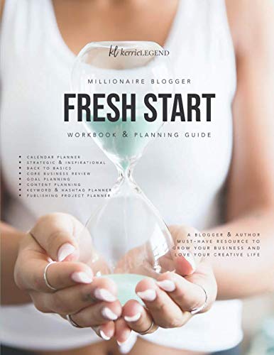 Millionaire Blogger Fresh Start Workbook & Planning Guide by Kerrie Legend