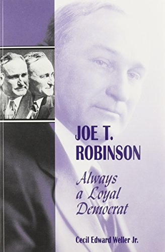 Joe T. Robinson: Always a Loyal Democrat