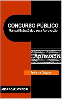 CONCURSO PÚBLICO: Manual Estratégico Para Aprovação